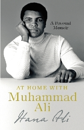 At Home with Muhammad Ali - Hana Yasmeen Ali