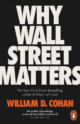 Why Wall Street Matters - William D. Cohan