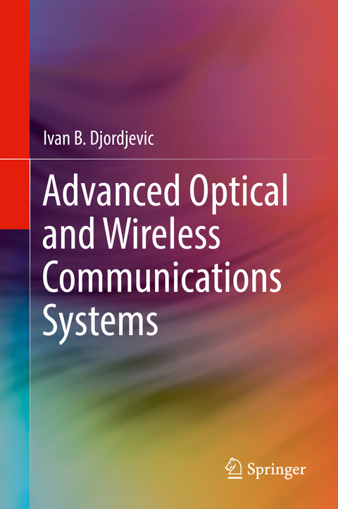 Advanced Optical and Wireless Communications Systems - Ivan B. Djordjevic