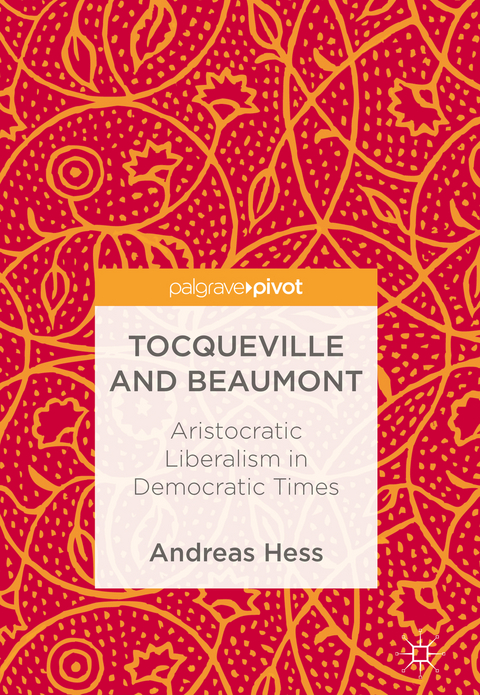 Tocqueville and Beaumont - Andreas Hess