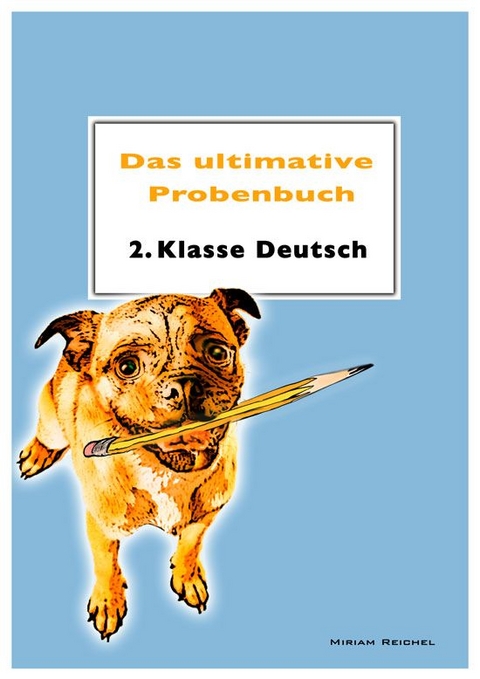 Das ultimative Probenbuch Deutsch 2. Klasse - Miriam Reichel