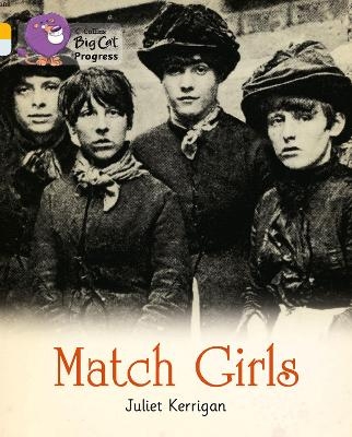 Match Girls - Juliet Kerrigan