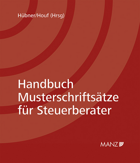 Handbuch Musterschriftsätze für Steuerberater inkl. 20. Lfg - 