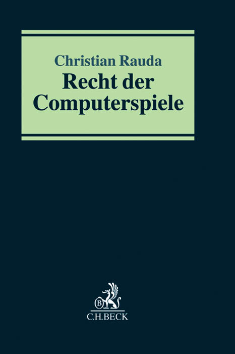 Recht der Computerspiele - Christian Rauda