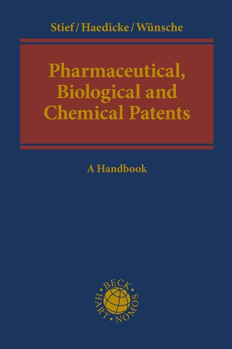 Pharmaceutical, Biological and Chemical Patents - Marco Stief, Maximilian W. Haedicke, Annelie Wünsche