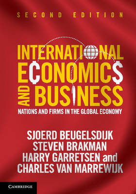 International Economics and Business - Sjoerd Beugelsdijk, Steven Brakman, Harry Garretsen, Charles Van Marrewijk