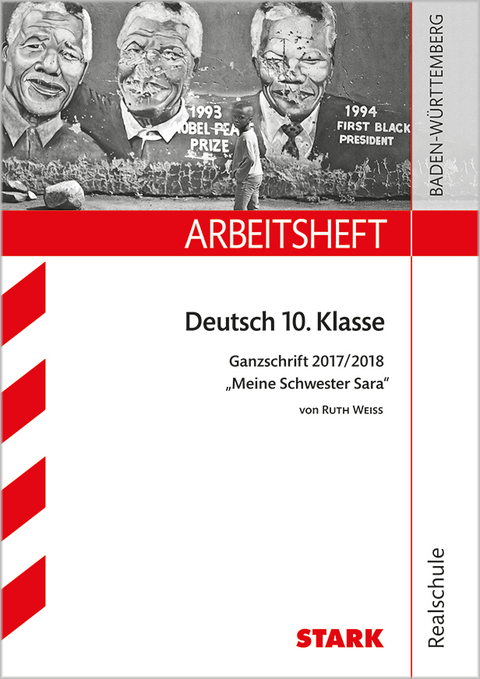 Arbeitsheft Realschule - Deutsch - BaWü - Ganzschrift 2017/18 - Weiss: Meine Schwester Sara