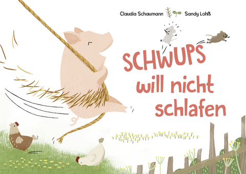 Schwups will nicht schlafen - Claudia Schaumann