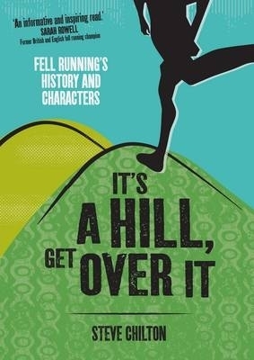 It's a Hill, Get Over it - Steve Chilton