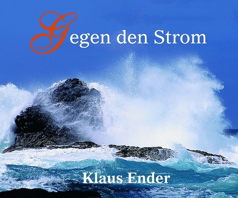 Gegen den Strom - Klaus Ender