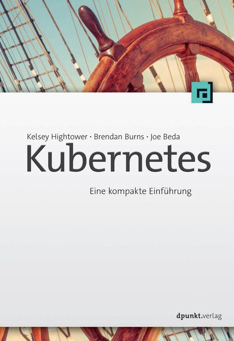 Kubernetes - Kelsey Hightower, Brendan Burns, Joe Beda