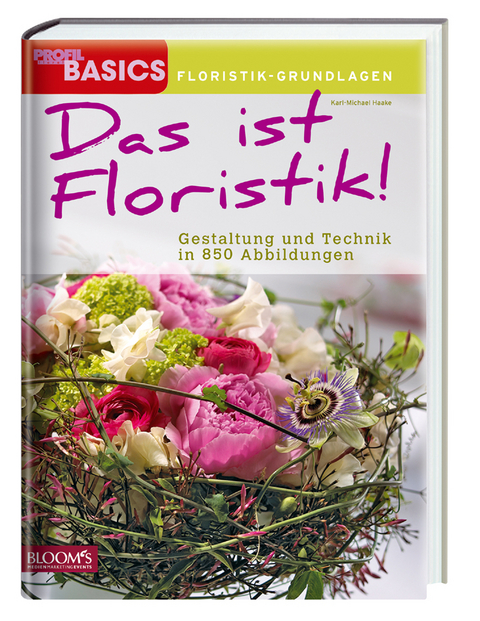 Das ist Floristik! - Karl-Michael Haake