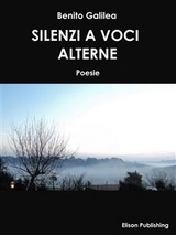 Silenzi a voci alterne - Benito Galilea