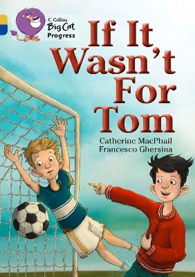 If It Wasn’t For Tom - Catherine MacPhail