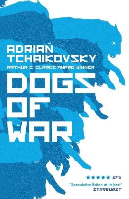 Dogs of War - Adrian Tchaikovsky