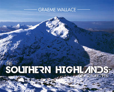 The Southern Highlands of Scotland - Graeme Wallace