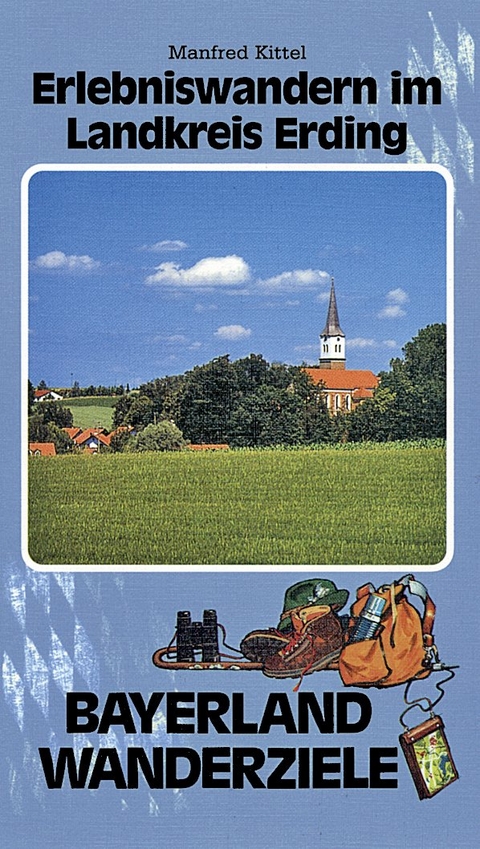 Erlebniswandern im Landkreis Erding - Manfred Kittel