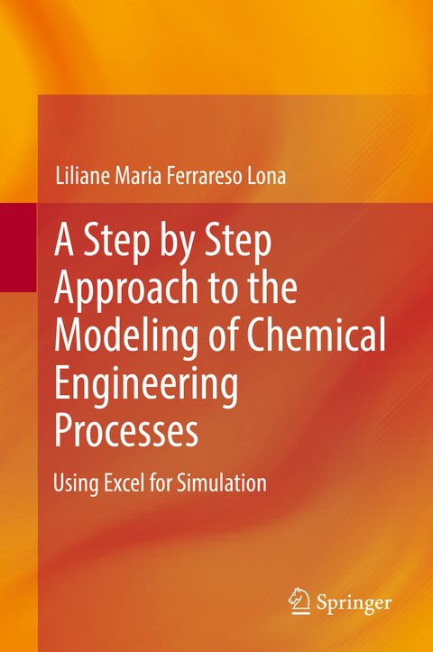 A Step by Step Approach to the Modeling of Chemical Engineering Processes - Liliane Maria Ferrareso Lona