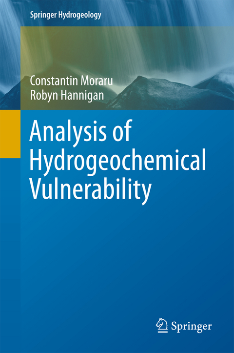 Analysis of Hydrogeochemical Vulnerability - Constantin Moraru, Robyn Hannigan