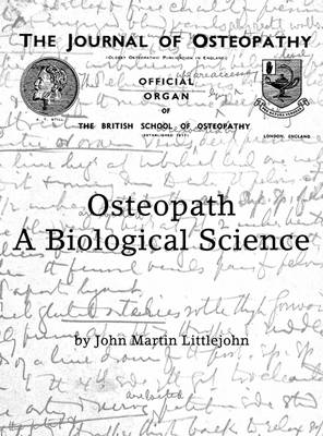 Osteopathy a Biological Science - J. Martin Littlejohn