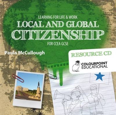 Learning for Life and Work - Local and Global Citizenship for CCEA GCSE - Paula McCullough