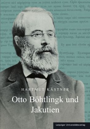 Otto Böhtlingk und Jakutien - Hartmut Kästner