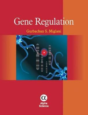 Gene Regulation - G.S. Miglani