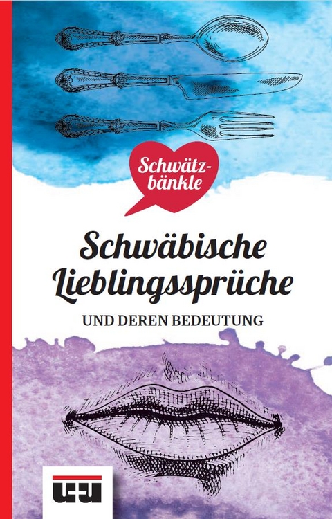 Schwätzbänkle Schwäbische Lieblingssprüche