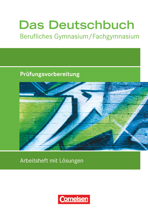 Das Deutschbuch - Berufliches Gymnasium/Fachgymnasium - Ausgabe 2012 - Martina Schulz-Hamann, Petra Schappert, Thomas Rahner, Claudette Suckrau