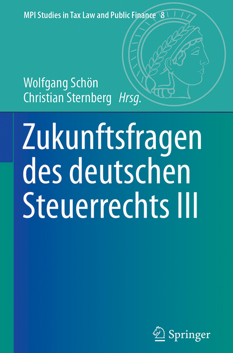 Zukunftsfragen des deutschen Steuerrechts III - 