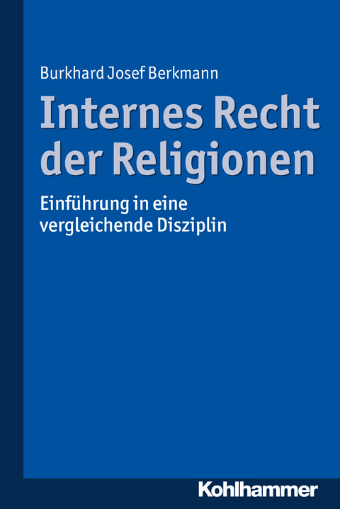 Internes Recht der Religionen - Burkhard Josef Berkmann