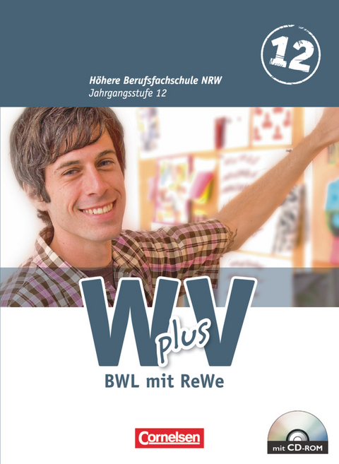 W plus V - Wirtschaft für Fachoberschulen und Höhere Berufsfachschulen - BWL mit Rewe - Fachhochschulreife Nordrhein-Westfalen - Ausgabe 2013 - Band 2: 12. Jahrgangsstufe - Susanne Lange, Michael Piek, Christian Fritz, Hans-Peter von den Bergen, Ute Morgenstern