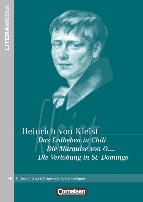 LiteraMedia / Das Erdbeben in Chili/Die Marquise von O..../Die Verlobung in St.Domingo - Heinrich Kleist