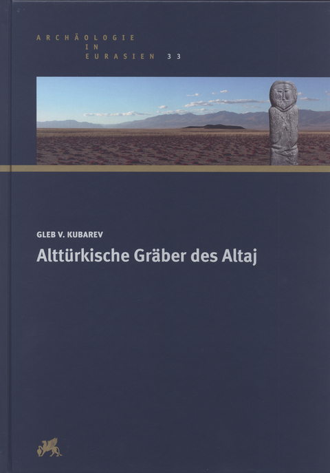 Alttürkische Gräber des Altaj - Gleb V. Kubarev