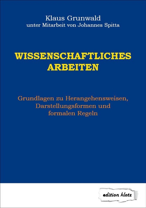 Wissenschaftliches Arbeiten - Klaus Grunwald