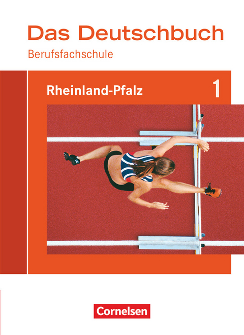 Das Deutschbuch für Berufsfachschulen - Rheinland-Pfalz - Martina Schulz-Hamann, Gabriele Harff-König, Christoph Scheele, Petra Pascher, Birgit Lascho, Susanne Sander, Alexandra Diehl, Helmut van Züren