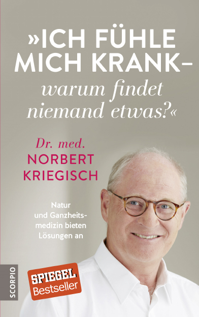 Ich fühle mich krank – warum findet niemand etwas? - Norbert Kriegisch