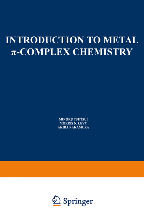 Introduction to Metal π-Complex Chemistry - M. Tsutsui