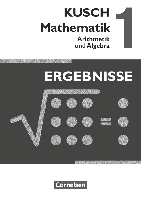 Kusch: Mathematik - Ausgabe 2013 - Band 1 - Lothar Kusch, Theo Glocke, Sandra Bödeker, Heidrun Roschmann, Gunnar Klinge, Hermann Gora, Gesine Zare, Regina Kratzer