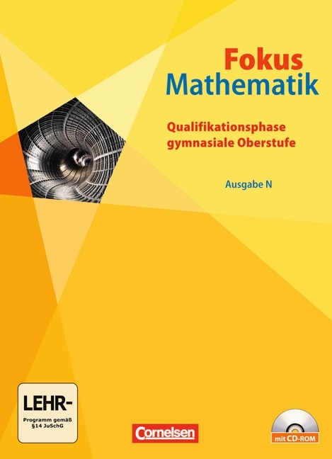 Fokus Mathematik - Gymnasiale Oberstufe - Ausgabe N / Qualifikationsphase - Schülerbuch mit CD-ROM - Ina Bischof, Jan Block, Heinrich Kilian, Markus Krysmalski, Reiner Schmähling, Renate Seibold, Michael Sinzinger