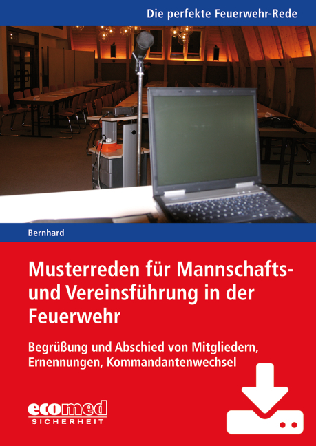 Musterreden für Mannschafts- und Vereinsführung in der Feuerwehr (Teil 1) - Download - Martin Bernhard