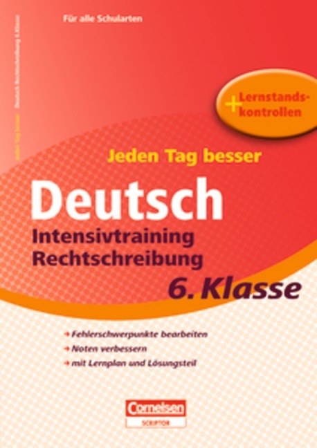 Jeden Tag besser - Deutsch / 6. Schuljahr - Intensivtraining Rechtschreibung - Sylvia Gredig