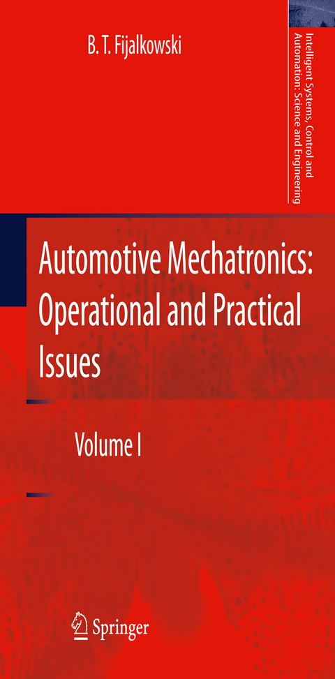 Automotive Mechatronics: Operational and Practical Issues - B. T. Fijalkowski