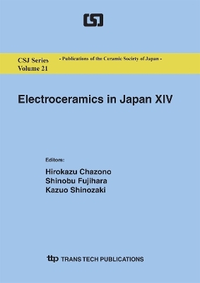 Electroceramics in Japan XIV - Chazono Hirokazu, Fujihara Shinobu, Katayama Keiichi