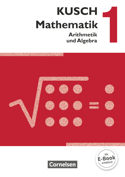 Kusch: Mathematik - Ausgabe 2013 - Band 1 - Lothar Kusch, Theo Glocke, Sandra Bödeker, Heidrun Roschmann, Gunnar Klinge, Hermann Gora, Gesine Zare, Regina Kratzer