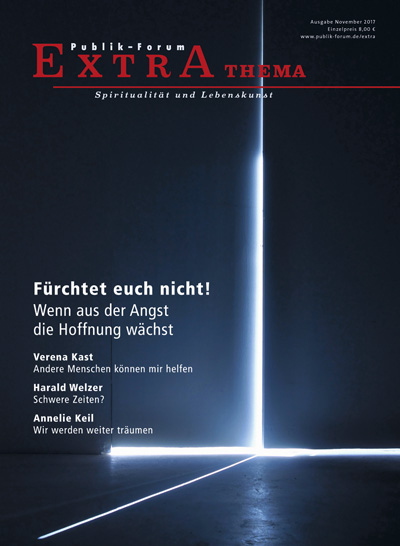 Fürchtet euch nicht! - Lothar Bauerochse, Matthias Alexander Schmidt, Verena Kast, Harald Welzer, Notker Wolf, Heinz Bude, Rainer Dachselt, Steffi Mosler, Sascha Lübbe, Sarah Hinney, Christina zur Nedden, Ariana Dongus, Sandra Winzer, Annelie Keil