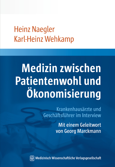 Medizin zwischen Patientenwohl und Ökonomisierung - 