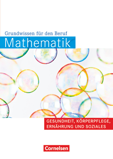 Mathematik - Grundwissen für den Beruf - Mit Tests - Basiskenntnisse in der beruflichen Bildung - Reinhold Koullen, Wolfgang Hecht, Wolfgang Ehmer, Lydia Fritz