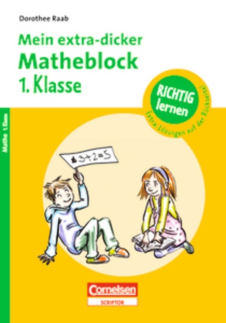 Dorothee Raab - Richtig lernen / 1. Schuljahr - Mein extra-dicker Matheblock - Dorothee Raab