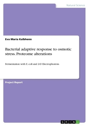 Bacterial adaptive response to osmotic stress. Proteome alterations - Eva Maria Kalbhenn